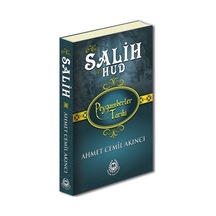 Peygamberler Tarihi - Hz. Salih-Hz. Hud