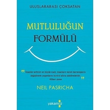 Mutluluğun Formülü - Neil Pasricha - Yakamoz Yayınları