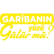 Garibanın Yüzü Gülür Mü Oto Sticker Araba Sarı