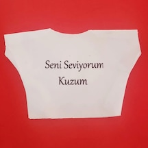 Seni Seviyorum Kuzum Yazılı Oyuncak Peluş Tişörtü Çok Renkli