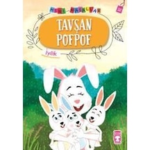 Tavşan Pofpof-Mini Masallar 4-İyilik - Nalan Aktaş Sönmez - Timaş Çocuk
