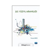 20. Yüzyıl Mimarlığı - Nazan Kırcı - Nobel Akademik Yayıncılık