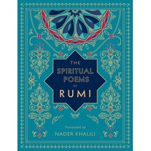 The Spiritual Poems Of Rumi - Timeless Rumi Wellfleet Press