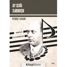 Ay Işığı Sarhoşu - Pierrot Lunaire - Gece Kitaplığı