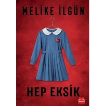 Hep Eksik / Melike İlgün