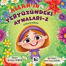 Allah'ın Yeryüzündeki Aynaları 2 - Esma'ül Hüsna - Aslıhan Cengiz - Çınaraltı Yayınları