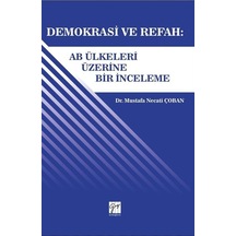 Demokrasi ve Refah: AB Ülkeleri Üzerine Bir İnceleme - Mustafa Necati Çoban - Gazi Kitabevi