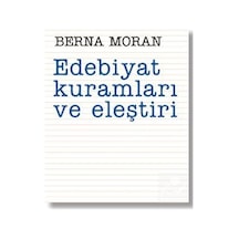 Edebiyat Kuramları Ve Eleştiri / Berna Moran