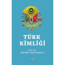 Türk Kimliği / Prof. Dr. Mehmet Maksudoğlu