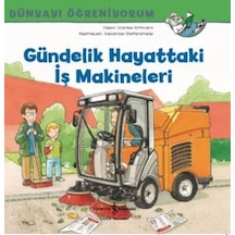 Gündelik Hayattaki İş Makineleri - Monika Wittmann - İş Bankası Kültür Yayınları