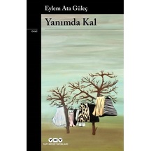 Yanımda Kal - Eylem Ata Güleç - Yapı Kredi Yayınları