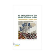Şu Edebiyat Denen Şey - Nicholas Royle -  Andrew E. Bennett - Notos