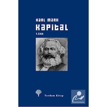 Kapital Cilt: 1 - Karl Marx - Yordam Kitap