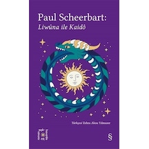 Everest Açıkhava 40 / Paul Scheerbart: Liwûna İle Kaidô / Paul Scheerbart
