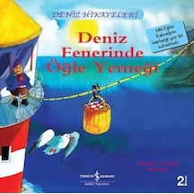 Deniz Fenerinde Öğle Yemeği - Deniz Hikayeleri - İlk Okuma Kitaplarım - Ronda&David Armitage - İş Bankası Kültür Yayınları