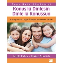 Konuş ki Dinlesin Dinle ki Konuşsun - Elaine Mazlish - Adele Faber - Doğan Kitap
