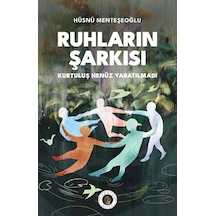 Ruhların Şarkısı / Hüsnü Menteşeoğlu