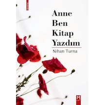 Anne Ben Kitap Yazdım / Nihan Turna