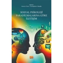 Sosyal Psikoloji Paradigmalarına Göre İletişim- Nobel Bilimsel Eserler