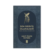 Derviş Olmak: Manevi Yolculuk Ve Kişisel Gelişim