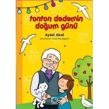 Tonton Dedemin Doğum Günü - Aytül Akal - Uçanbalık Yayıncılık