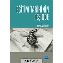 Eğitim Tarihinin Peşinde / Mustafa Gündüz