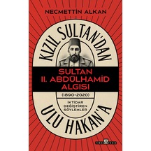Kızıl Sultan'dan Ulu Hakan'a