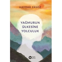 Yağmurun Ülkesine Yolculuk - Haydar Ersöz - La Kitap