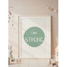 I Am Strong Dijital Baskı Poster Yeşil Çerçevesiz