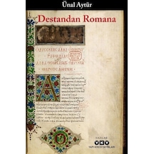 Destandan Romana - Ünal Aytür - Yapı Kredi Yayınları