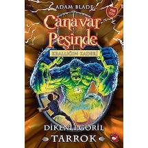 Canavar Peşinde 62 - Krallığın Kaderi Dikenli Goril Tarrok - Adam Blade - Beyaz Balina Yayınları
