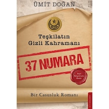 Teşkilatın Gizli Kahramanı & 37 Numara / Ümit Doğan