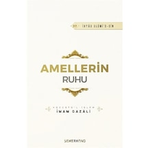 Amellerin Ruhu / İmam Gazali