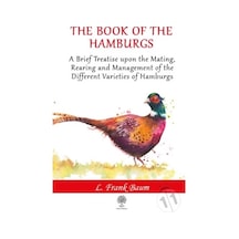 The Book of the Hamburgs - Lyman Frank Baum - Platanus Publishing