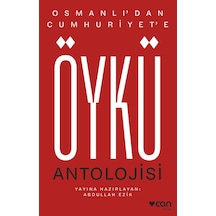 Osmanlı Dan Cumhuriyet E Öykü Antolojisi