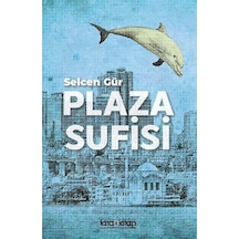 Plaza Sufisi - Selcen Gür - Tara Kitap