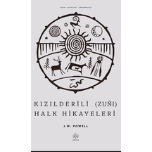 Kızılderili Zuñı Halk Hikayeleri / J. W. Powell Kızılderili Zuñı Halk Hikayeleri / J. W. Powell