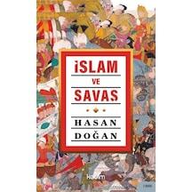 İslam Ve Savaş / Hasan Doğan