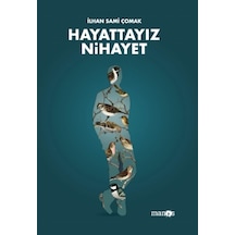 Hayattayız Nihayet