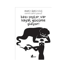 Bazı Şeyler Var Hayal Gücüme Gidiyor!