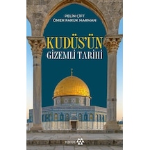 Kudüs'ün Gizemli Tarihi - Pelin Çift - Yeditepe Yayınevi