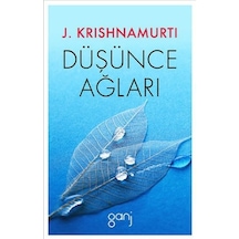 Düşünce Ağları - Jiddu Krishnamurti - Ganj Yayınları