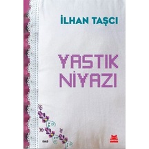 Yastık Niyazı / İlhan Taşcı