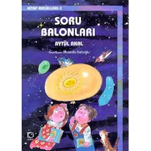 Soru Balonları - Aytül Akal - Uçanbalık Yayıncılık