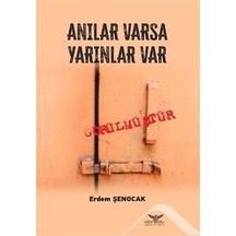 Anılar Varsa Yarınlar Var / Erdem Şenocak