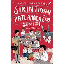 Sıkıntıdan Patlayacağım Sınıfı / Hatice Kübra Tongar