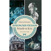 Avrupa'nın Vicdanı & Felsefe Ve Kriz / Edmund Husserl