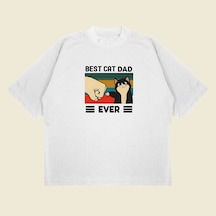 Tarzsokak Best Cat Dad Ever Baskılı Oversize Unisex Pamuklu Nefes Alan Kalın Kumaşlı Beyaz
