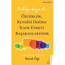 Psikoloji Diyor Ki: Özgürlük, Kendini Doğru İfade Etmeyi Başaranlarındır - Yqbx-714165