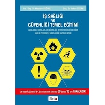 İş Sağlığı ve Güvenliği Temel Eğitim - Mustafa Yağımlı -  Hakan Tozan - Beta Yayınları